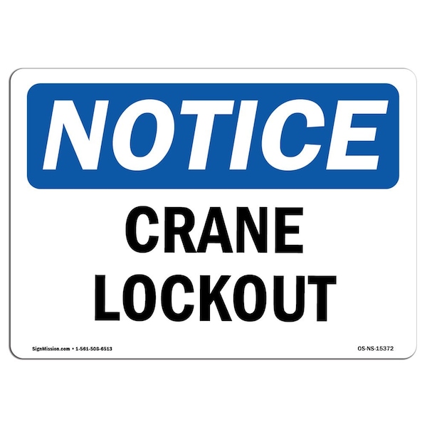 Safety Sign, OSHA Notice, 3.5" Height, NOTICE Crane Lockout Sign, Landscape, 10PK